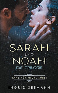 Sara und Noah - Die Trilogie - Ingrid Seemann - ebook