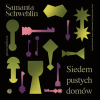 Siedem pustych domów - Schweblin Samanta - ebook + audiobook