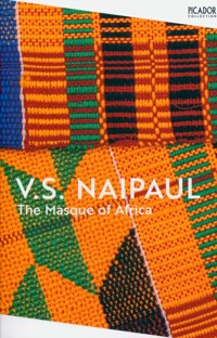 The Masque of Africa - V.S. Naipaul - książka