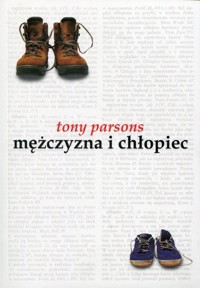 Mężczyzna i chłopiec - Tony Parsons - ebook + książka