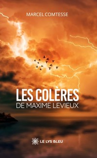 Les colères de Maxime Levieux - Marcel Comtesse - ebook