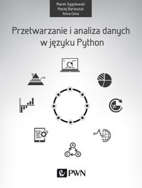 Przetwarzanie i analiza danych w języku Python - Marek Gogolewski - książka