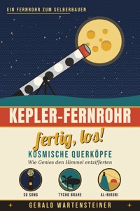 Kepler-Fernrohr, fertig, los! - Gerald Arnold Wartensteiner - ebook