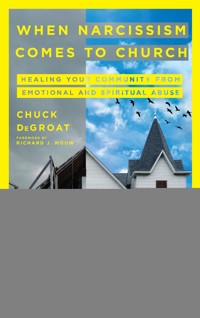 When Narcissism Comes to Church - Chuck DeGroat - ebook
