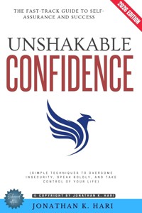 Unshakable Confidence: - Jonathan K. Hari - ebook
