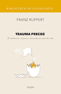Trauma precoz - Franz Ruppert - ebook