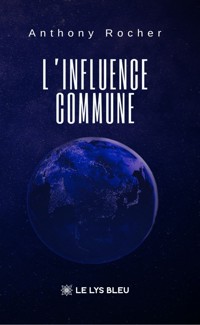 L’influence commune - Anthony Rocher - ebook