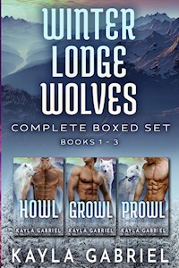 Winter Lodge Wolves Complete Boxed Set - Kayla Gabriel - ebook