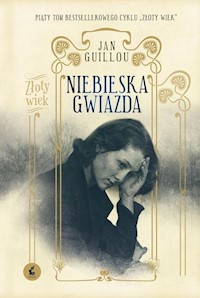 Złoty wiek. Tom5. Niebieska Gwiazda - Jan Guillou - książka