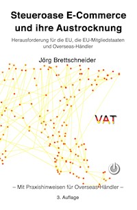 Steueroase E-Commerce und ihre Austrocknung - Jörg Brettschneider - ebook