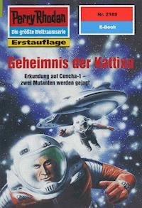 Perry Rhodan 2189: Geheimnis der Kattixu -  H. G. Francis - ebook