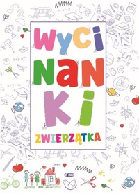 Wycinanki Zwierzątka -  - książka