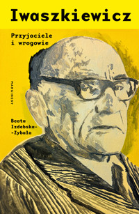 Iwaszkiewicz. Przyjaciele i wrogowie - Beata Izdebska-Zybała - książka
