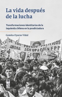 La vida después de la lucha - Gemita Oyarzo Vidal - ebook