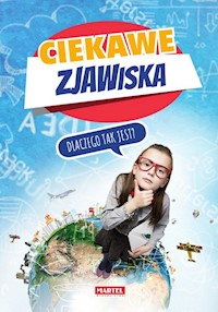 Ciekawe zjawiska Dlaczego tak jest? - zbiorowa praca - książka