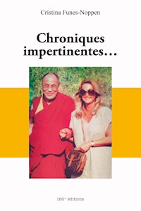 Chroniques impertinentes… - Cristina Funes-Noppen - ebook