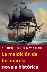 La maldición de los mares: novela histórica - Alfred Bekker - ebook