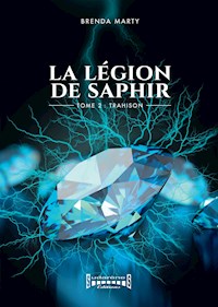 La Légion de Saphir - Tome 2 - Brenda Marty - ebook