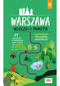 Warszawa. Ucieczki z miasta - Artur Flaczyński, Malwina Flaczyńska - książka