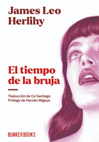El tiempo de la bruja - James Leo Herlihy - ebook