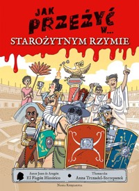 Jak przeżyć w... starożytnym Rzymie - Aragón Juan - książka