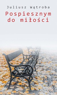 Pospiesznym do miłości - Wątroba Juliusz - książka