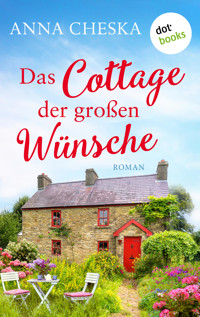 Das Cottage der großen Wünsche - Anna Cheska - ebook