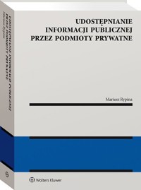 Udostępnianie informacji publicznej przez podmioty prywatne - Rypina Mariusz - książka