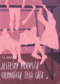 Jesteśmy pierwszą ciemnością tego lata - Ola Lewandowska - książka