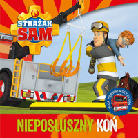 Strażak Sam. Nieposłuszny koń. Moja pierwsza czytanka - zbiorowa praca - książka