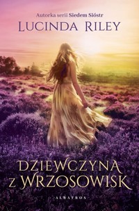 Dziewczyna z wrzosowisk - Lucinda Riley - ebook + książka