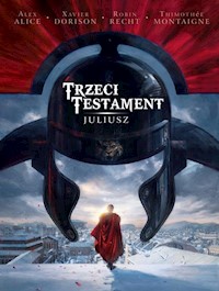 Trzeci Testament Tom 1 Juliusz - Xavier Dorison, Alice Alex - książka