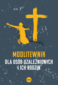 Modlitewnik dla osób uzależnionych i ich rodzin - Elżbieta Wiater - książka