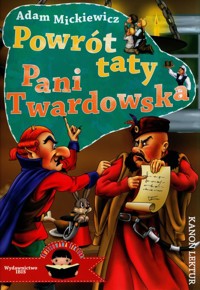 Powrót taty, Pani Twardowska - Adam Mickiewicz - książka
