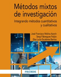 Métodos mixtos de investigación - José Francisco Molina Azorín - ebook