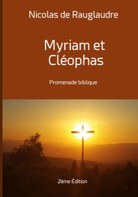 Myriam et Cléophas - Nicolas de Rauglaudre - ebook