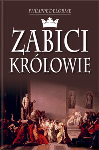 Zabici królowie - Philippe Delorme - ebook