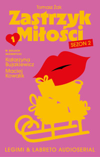 Zastrzyk Miłości 2. Audioserial odcinek 1 - Tomasz Żak  - audiobook