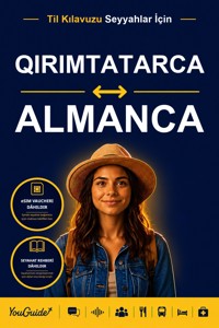 The Language Guide for Travelers - Crimean Tatar to German - YouGuide - ebook