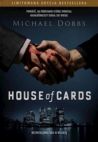 House of Cards Bezwzględna gra o władzę - Dobbs Michael - książka