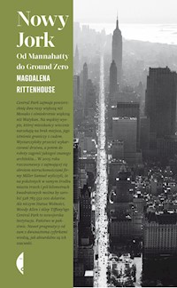 Nowy Jork. Od Mannahatty do Ground Zero - Rittenhouse Magdalena - ebook