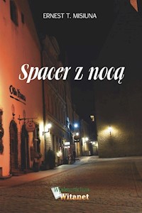 Spacer z nocą / Witanet - Misiuna Ernest - książka