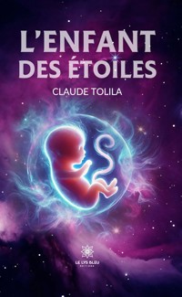 L’enfant des étoiles - Claude Tolila - ebook