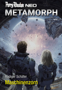 Perry Rhodan Neo 379: Maschinenzorn -  Rüdiger Schäfer - ebook