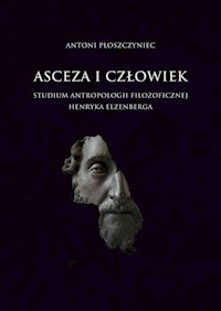 Asceza i człowiek - Płoszczyniec Antoni - książka