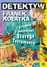 Detektyw Franek Kołatka i przygody z bohaterami Starego Testamentu - Michał Wilk - książka
