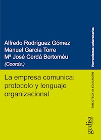 La empresa comunica: protocolo y lenguaje organizacional - Alfredo Rodríguez Gómez - ebook