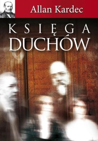 Księga Duchów - Allan Kardec - ebook + książka