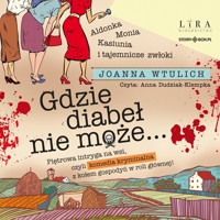 Gdzie diabeł nie może… - Wtulich Joanna - ebook + audiobook