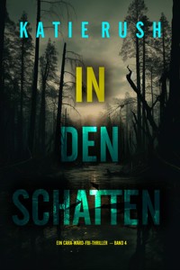 In den Schatten (Ein Cara-Ward-FBI-Thriller – Band 4) - Katie Rush - ebook